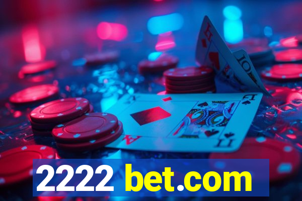 2222 bet.com